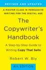 Image for The Copywriter&#39;s Handbook (4th Edition) : A Step-By-Step Guide to Writing Copy that Sells