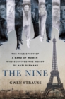 Image for The Nine : The True Story of a Band of Women Who Survived the Worst of Nazi Germany