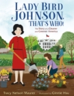 Image for Lady Bird Johnson, That&#39;s Who! : The Story of a Cleaner and Greener America