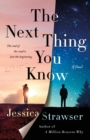 Image for Next Thing You Know: A Novel