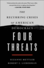 Image for Four Threats: The Recurring Crises of American Democracy