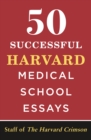 Image for 50 Successful Harvard Medical School Essays