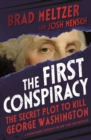 Image for First Conspiracy (Young Reader&#39;s Edition): The Secret Plot to Kill George Washington