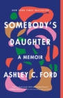 Image for Somebody&#39;s Daughter: A Memoir
