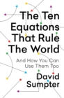 Image for The Ten Equations That Rule the World : And How You Can Use Them Too
