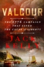 Image for Valcour : The 1776 Campaign That Saved the Cause of Liberty