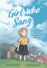 Image for The girl who sang  : a Holocaust memoir of hope and survival