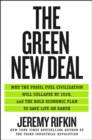 Image for Green New Deal: Why the Fossil Fuel Civilization Will Collapse by 2028, and the Bold Economic Plan to Save Life on Earth