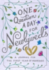 Image for One Question a Day for Newlyweds : A Journal for the First Year of Marriage