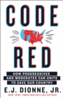 Image for Code red  : how progressives and moderates can unite to save our country