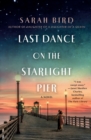 Image for Last Dance on the Starlight Pier : A Novel