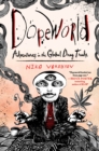 Image for Dopeworld : Adventures in the Global Drug Trade