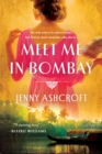 Image for Meet Me in Bombay: A Novel