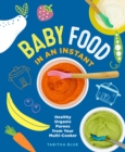 Image for Baby Food in an Instant: Healthy Organic Purees from Your Multi-Cooker