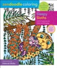 Image for Zendoodle Coloring: Sleepy Sloths : Calm Creatures to Color and Display
