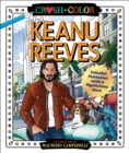 Image for Crush and Color: Keanu Reeves : Colorful Fantasies with a Mysterious Hero