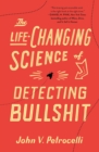 Image for Life-Changing Science of Detecting Bullshit