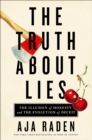 Image for The truth about lies  : the illusion of honesty and the evolution of deceit