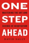 Image for One Step Ahead : Mastering the Art and Science of Negotiation