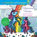 Image for Zendoodle Colorscapes: Unicorn Fiesta : Magical Celebrations Color and Display