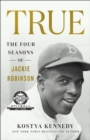 Image for TRUE: The Four Seasons of Jackie Robinson