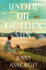 Image for Under the Golden Sun : A Novel