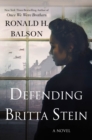 Image for Defending Britta Stein  : a novel