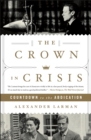 Image for Crown in Crisis: Countdown to the Abdication
