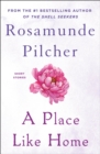 Image for Place Like Home: Short Stories