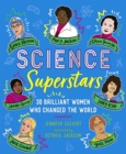 Image for Science Superstars: 30 Brilliant Women Who Changed the World