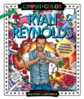 Image for Crush and Color: Ryan Reynolds : Colorful Fantasies with a Sexy Charmer