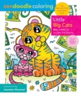 Image for Zendoodle Coloring: Little Big Cats : Baby Wild Cats to Color and Display