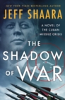 Image for The shadow of war  : a novel of the Cuban Missile Crisis