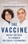 Image for The Vaccine : Inside the Race to Conquer the COVID-19 Pandemic