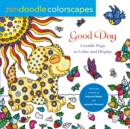 Image for Zendoodle Colorscapes: Good Dog : Lovable Pups to Color &amp; Display