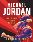 Image for Michael Jordan: Life Lessons from His Airness