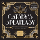 Image for Gatsby&#39;s Speakeasy : Cocktails and Coasters to Toast In Style