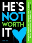 Image for He&#39;s Not Worth It