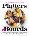Image for Mostly plant-based platters &amp; boards  : gorgeous spreads for clean eating and great gatherings