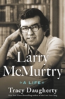 Image for Larry McMurtry: a life