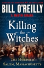 Image for Killing the witches  : the horror of Salem, Massachusetts