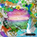 Image for Mythographic Color and Discover: Dream Weaver : An Artist&#39;s Coloring Book of Extraordinary Reveries