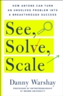 Image for See, Solve, Scale
