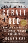 Image for Cobalt Red: How the Blood of the Congo Powers Our Lives