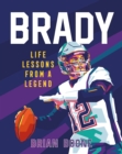 Image for Brady  : life lessons from a legend
