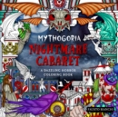 Image for Mythogoria: Nightmare Cabaret : A Dazzling Horror Coloring Book