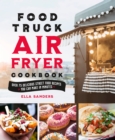 Image for Food Truck Air Fryer Cookbook