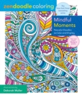 Image for Zendoodle Coloring: Mindful Moments : Peaceful Doodles to Color and Display