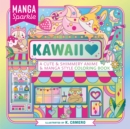 Image for Manga Sparkle: Kawaii : A Cute &amp; Shimmery Anime &amp; Manga Style Coloring Book