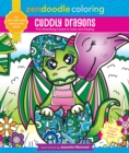 Image for Zendoodle Coloring: Cuddly Dragons : Fire-Breathing Cuties to Color and Display